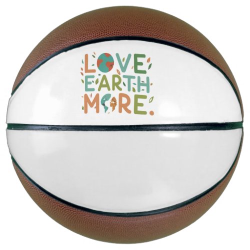 Love Earth More Basketball