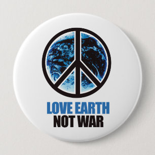 LOVE EARTH NOT WAR BUTTON