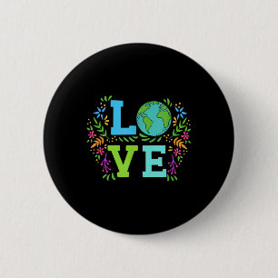 Love Earth Save The Planet Vintage Floral Earth Da Button