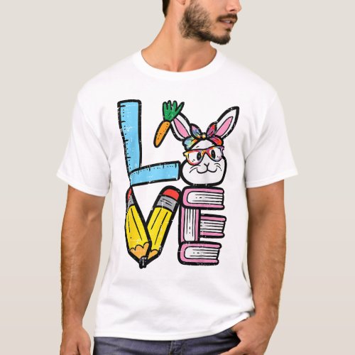 Love Easter Bunny Teacher Cute Rabbit Spring Schoo T_Shirt