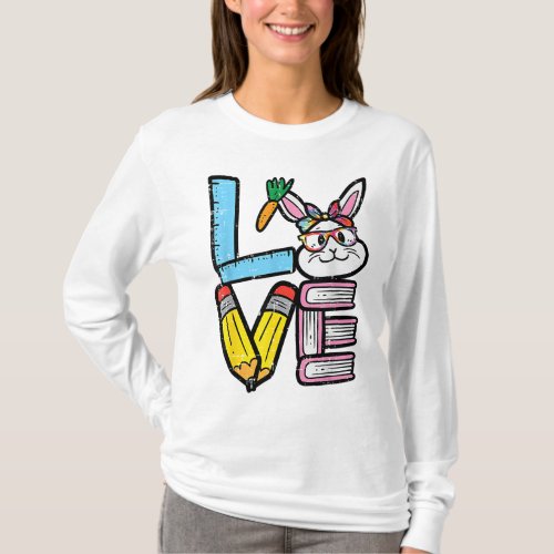 Love Easter Bunny Teacher Cute Rabbit Spring Schoo T_Shirt