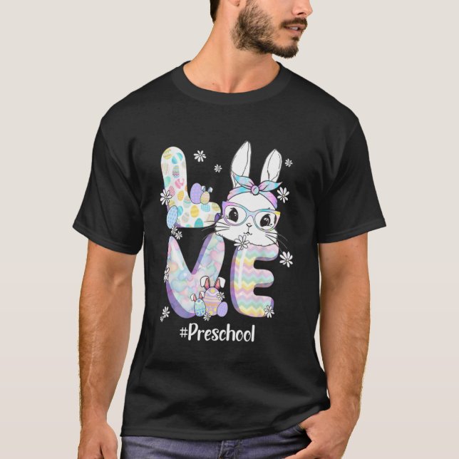 Love Easter Preschool Teacher Bunny Cute Face Happ T-Shirt (Front)