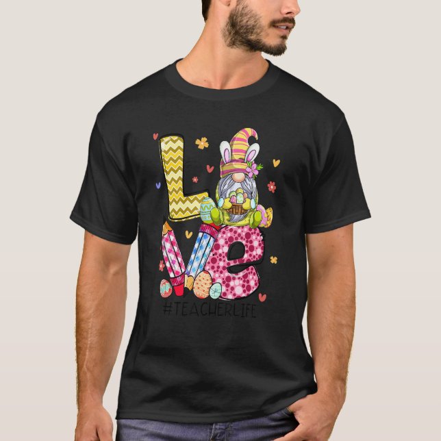 Love Easter Teacher Life Gnomes Teacher Happy East T-Shirt (Front)