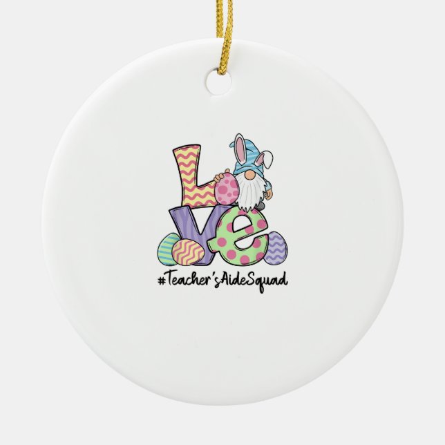 Love Easter Teacher's Aide Gnomes Teacher Easter 2 Ceramic Ornament (Front)