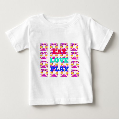 Love Eat Play Colorful Pop Art Inspirational Heart Baby T_Shirt