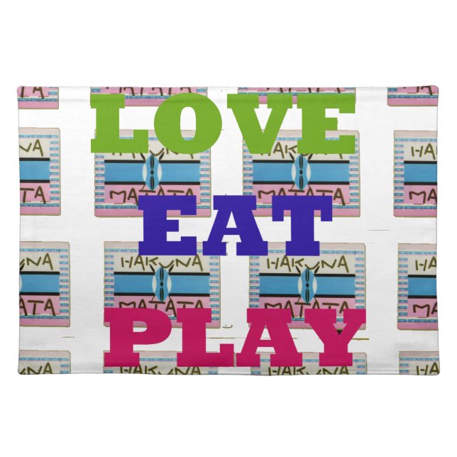 Love Eat Play Hakuna Matata Art Print Cloth Placemat (Front)