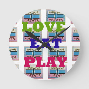 Love Eat Play Hakuna Matata Art Print Round Clock