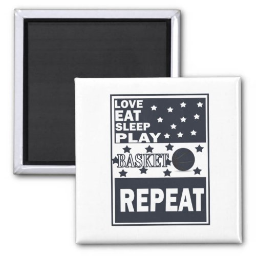 Love eat sleep play basketball repeat magnet