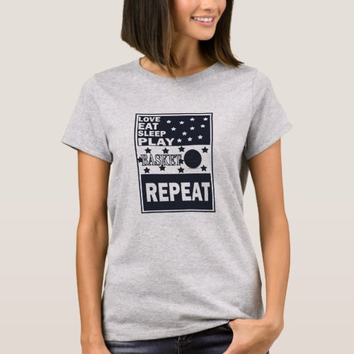 Love eat sleep play basketball repeat T_Shirt