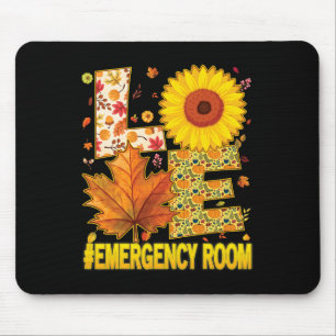 Love Emergency Room Nurse Scrubs Thanksgiving Sunf Mouse Pad