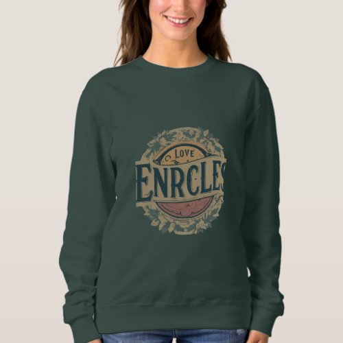 love ENRCLES Sweatshirt