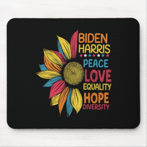 Love Equality Hope Diversity Biden Harris 2020  Mouse Pad