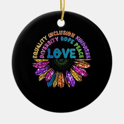 LOVE Equality Inclusion Diversity Hope Peace Ceramic Ornament
