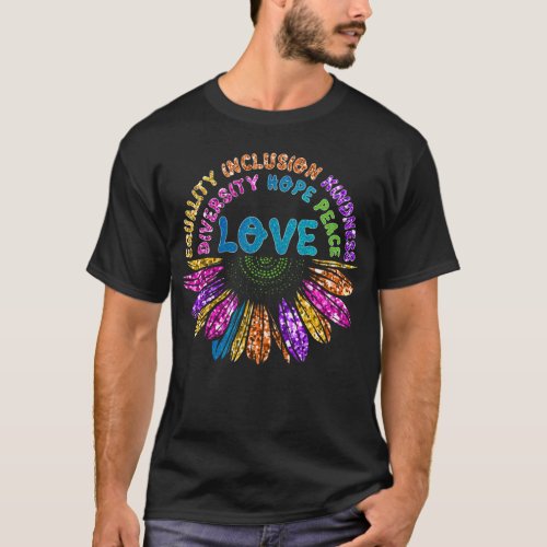 LOVE Equality Inclusion Diversity Hope Peace T_Shirt