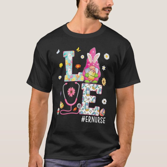 Love Er Nurse Bunny Gnome Easter Eggs Hunt Nursing T-Shirt (Front)