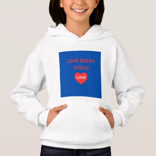 Love Every Child Kids Hoodie – Heart Inspirational