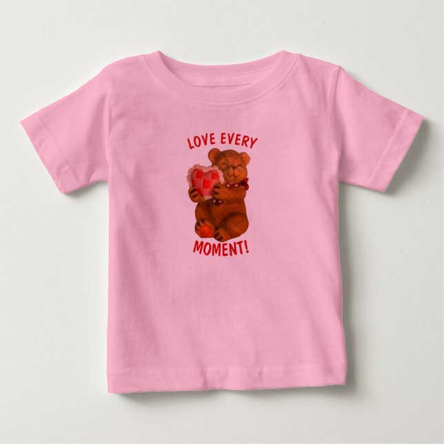 Love Every Moment! Teddy Bear and Heart Baby T-Shirt (Front)