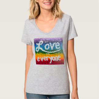 Love everyone T-Shirt