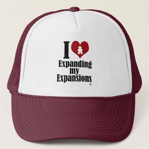 Love Expanding My Expansions Gaming Motto Trucker Hat