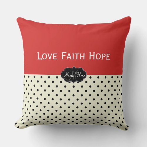 Love Faith Hope Custom Red Beige Black Polka Dot Throw Pillow