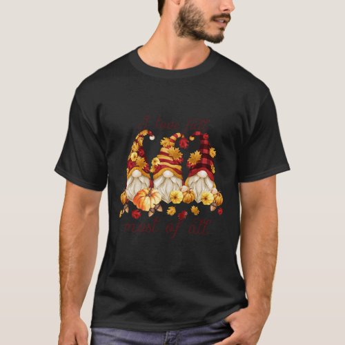 Love Fall Most Of All Cute Gnomies Pumpkin Fall Au T_Shirt