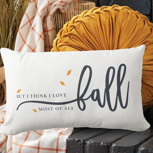 Love Fall Most Of All Lumbar Pillow