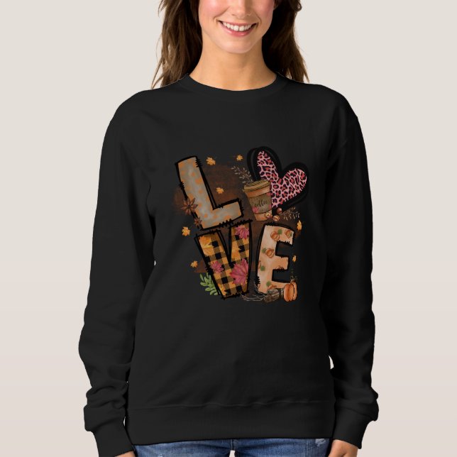 Love Fall Most of All Sweatshirt (Front)
