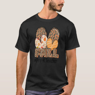 Love Fall Pre K Teacher Leopard Heart Autumn Thank T-Shirt