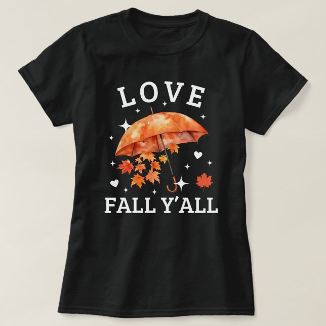 Love Fall Y'all | Autumn Leaves | Cute Fall  T-Shirt (Design Front)