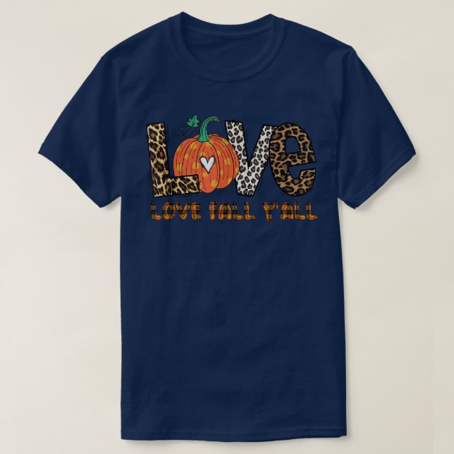 Love Fall Yall Pumpkin Leopard Peace Love Autumn  T-Shirt (Design Front)