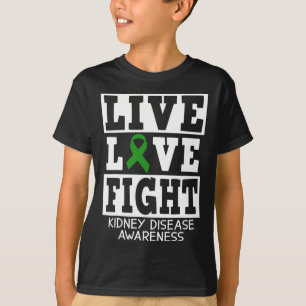 Love Fight Green Ribbon Kidney Disease Awareness 1 T-Shirt