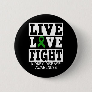 Love Fight Green Ribbon Kidney Disease Awareness  Button