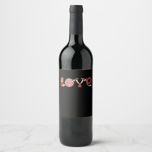 Love Firefighter Valentines Day  Firefighter Wife Wine Label