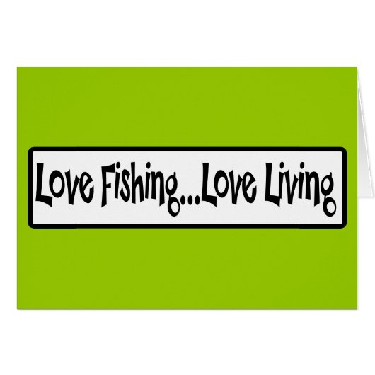 Love Fishing Love Living (Front Horizontal)