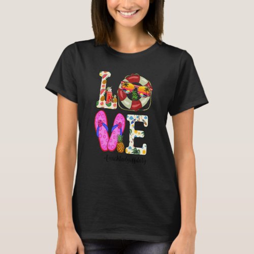 Love Flips Flop Watermelon Lunch Lady Off Duty Sum T_Shirt