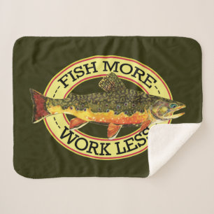 Love Fly Fishing? FISH MORE - WORK LESS Angler's Sherpa Blanket