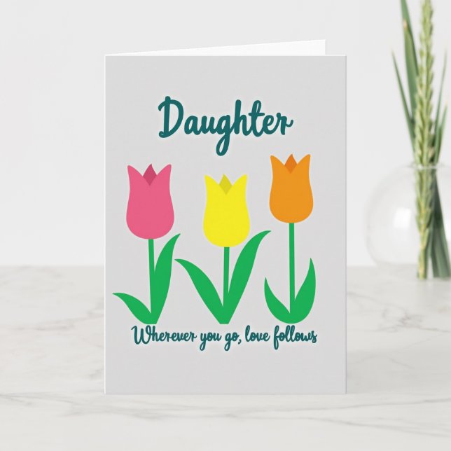 Love Follows Daughter Art Card (Front)