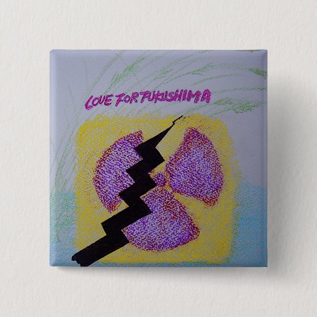 LOVE FOR  FUKUSHIMA PINBACK BUTTON (Front)
