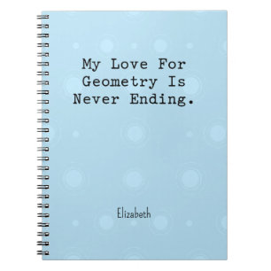 Love For Geometry Never Ending Math Passion Design Notebook