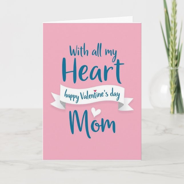 Love For Mom On Valentines Day Card (Front)