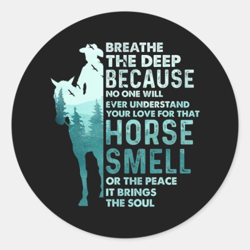 Love For That Horse Smell - Equestrian Horseback R Classic Round Sticker
