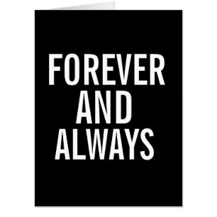 LOVE FOREVER AND ALWAYS BIG GREETING CARD