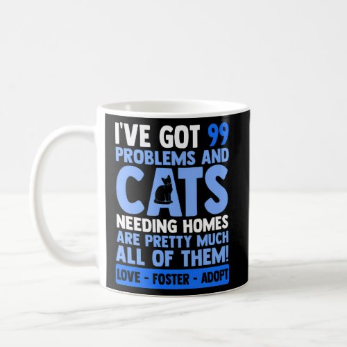 Love Foster Adopt Cat Adoption Quotes Animal Rescu Coffee Mug