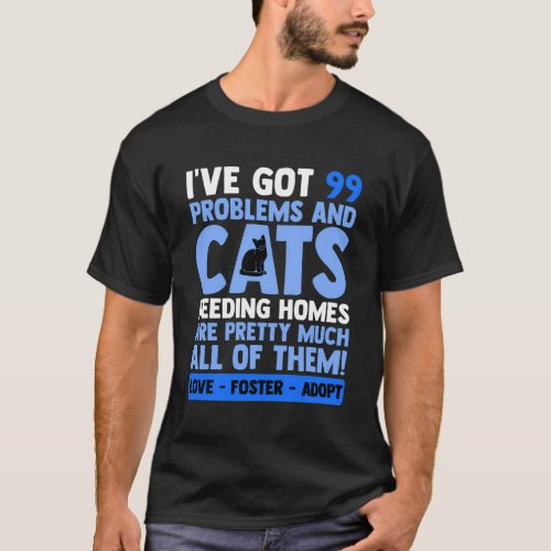 Love Foster Adopt Cat Adoption Quotes Animal Rescu T_Shirt