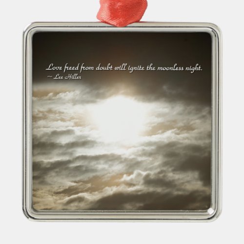 Love Freed From Doubt Will Metal Ornament