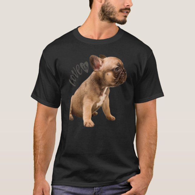 Love French Bulldog  Frenchie Mom Dad Dog Puppy Pe T-Shirt (Front)