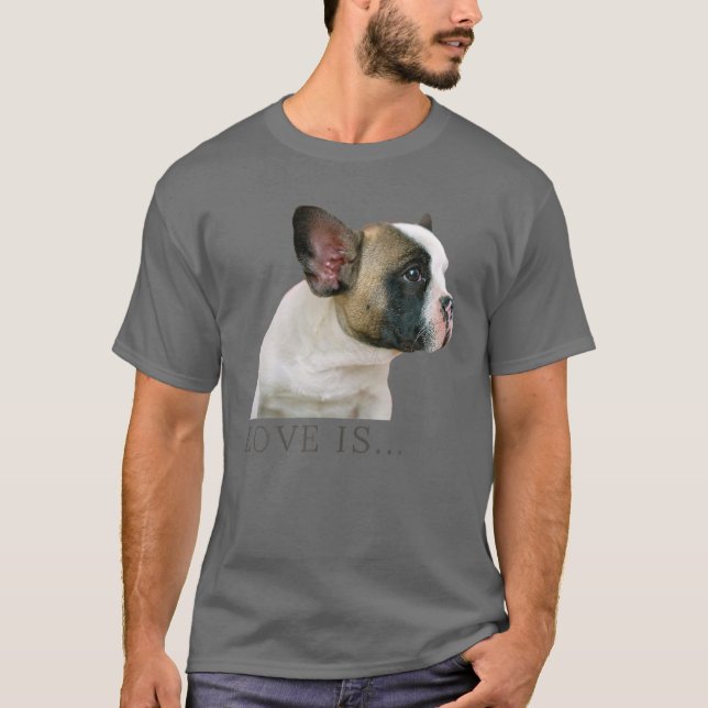 Love French Bulldog Frenchie Mom Dad Dog Puppy Pet T-Shirt (Front)