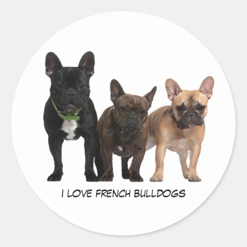 love French Bulldogs Classic Round Sticker