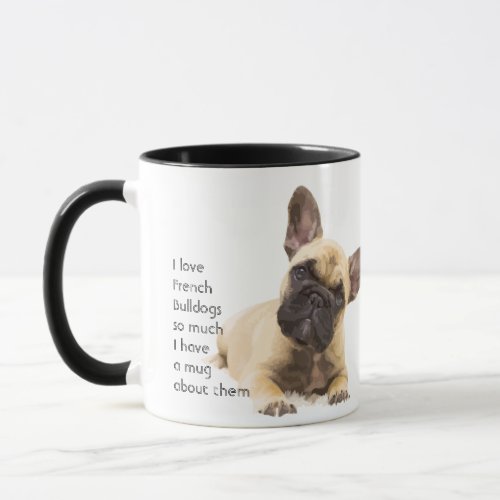 Love French Bulldogs Dogs so Much Quote Saying Mug