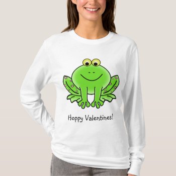 Love Frog Funny Greeting: Hoppy Valentine's Day T-shirt by egogenius at Zazzle